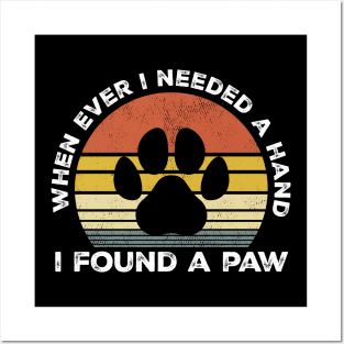 When Ever I Needed a Hand I Found a Paw - Retro Posters and Art